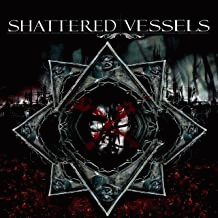 Shattered Vessels : Hear Me Roar